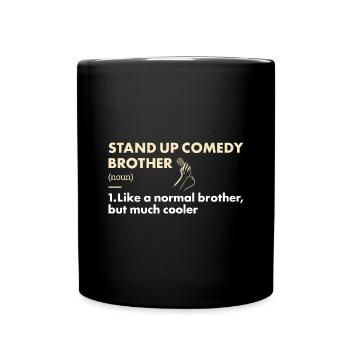 Comedian Brother Definition Stand Up Comedy - Tasse einfarbig - Schwarz - Vorne
