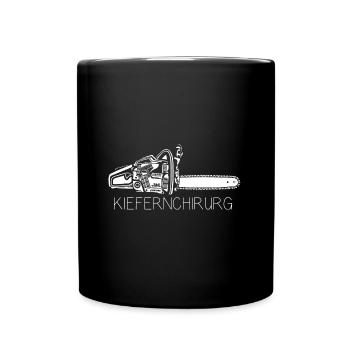 Kiefernchirurg Kettensäge Holzfäller Waldarbeiter - Tasse einfarbig - Schwarz - Vorne