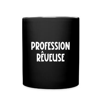 profession rêveuse - Mug uni - noir - Devant