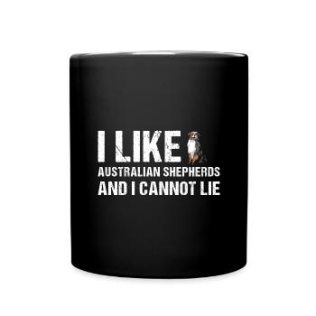 Dog I Like Aussie And I Cannot Lie - Tasse einfarbig - Schwarz - Vorne