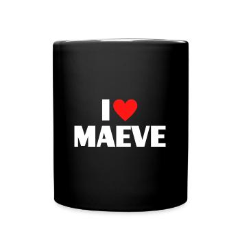 I love Maeve Rotes Herz Liebe Fan Geschenk - Tasse einfarbig - Schwarz - Vorne