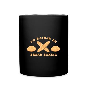 Baking bread Bread bakers Baking sourdough - Full Colour Mug - black - Front