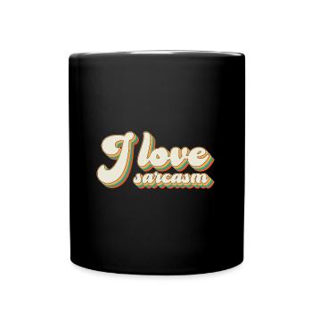 I love sarcasm - Office humor design - Full Colour Mug - black - Front