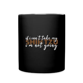 Prenez mon Shih Tzu je ne vais pas - Mug uni - noir - Devant