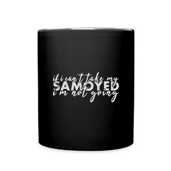 Prends mon Samoyède, je n’y vais pas - Mug uni - noir - Devant