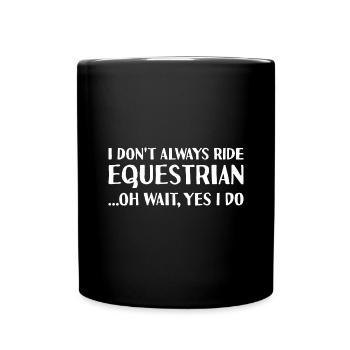 Sport Je ne fais pas toujours de l’équitation - Mug uni - noir - Devant