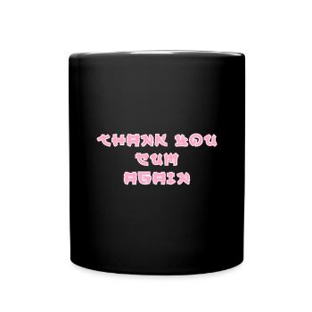 Thank you Cum again | funny slip of the tongue - Tasse einfarbig - Schwarz - Vorne