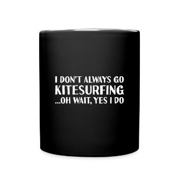 Sport Je ne vais pas toujours faire du kitesurf Kitesurf - Mug uni - noir - Devant