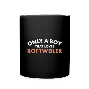 Only A Boy That Loves Rottweiler - Tasse einfarbig - Schwarz - Vorne