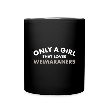 Seulement une fille qui aime le braque de Weimar - Mug uni - noir - Devant