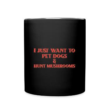 Mushroom pickers collect mushroom pickers - Full Colour Mug - black - Front