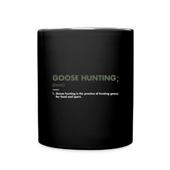 Geese Hunter Definition Goose Hunting - Tasse einfarbig - Schwarz - Vorne