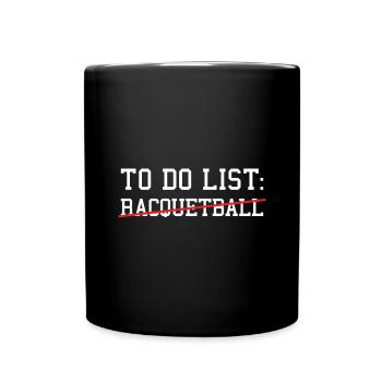 Sport To Do List Racquetball - Full Colour Mug - black - Front