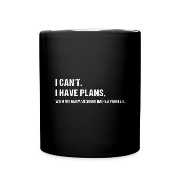 J’ai des projets. Avec mon pointeur allemand à poil court - Mug uni - noir - Devant