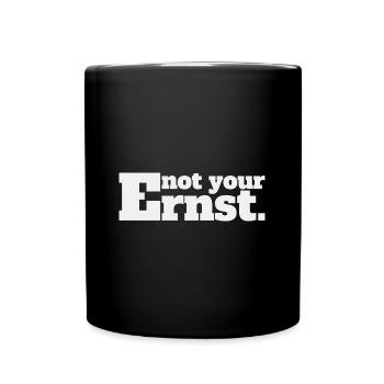Not your seriousness. - Funny office saying - Full Colour Mug - black - Front