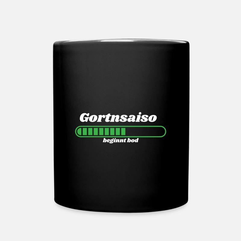 Gortnsaiso - bayerischer Spruch - Tasse einfarbig - Schwarz