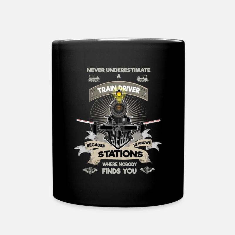 Never underestimate a train driver - Full Colour Mug - black