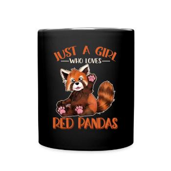 Just a Girl who loves Red Pandas niedlicher Panda - Tasse einfarbig - Schwarz - Vorne