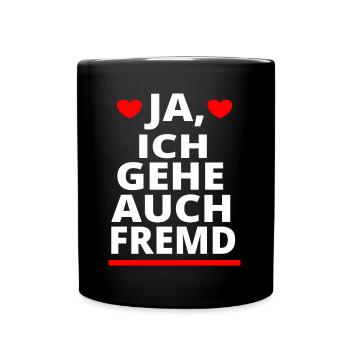 Ich gehe auch Fremd betrügen T-Shirt Ehefrau - Tasse einfarbig - Schwarz - Vorne