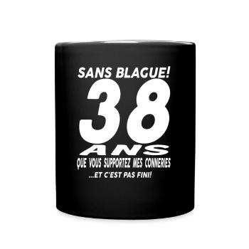 38 ans que vous supportez mes conneries - Mug uni - noir - Devant