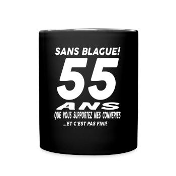 55 ans que vous supportez mes conneries - Mug uni - noir - Devant