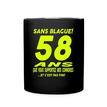 58 ans que vous supportez mes conneries - Mug uni - noir - Devant