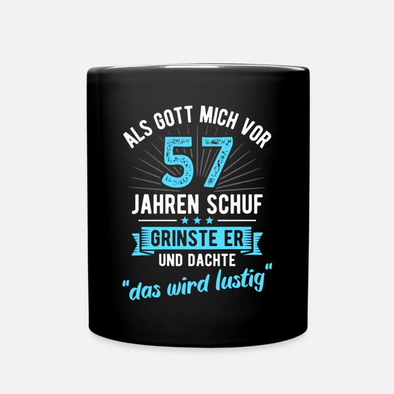 57. Geburtstag als Gott mich vor 57 Jahren schuf - Tasse einfarbig - Schwarz