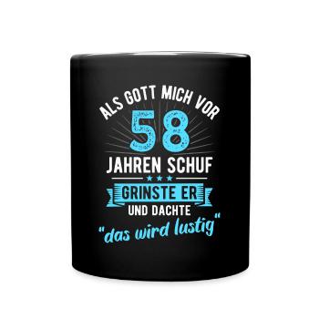 58. Geburtstag als Gott mich vor 58 Jahren schuf - Tasse einfarbig - Schwarz - Vorne
