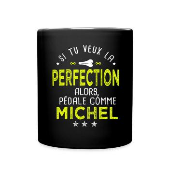 michel si tu veux la perfection à vélo cycliste - Mug uni - noir - Devant