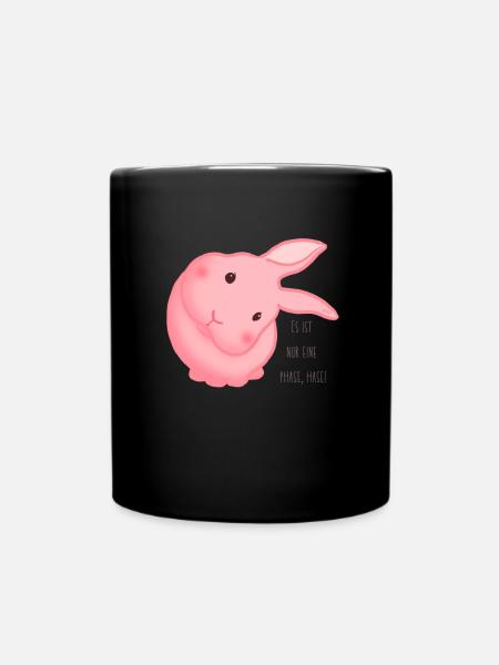 Es ist nur eine Phase, Hase! Minimal Rosa - Tasse einfarbig - Schwarz