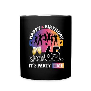 Geburtstag 65 Party People Fete Dancing Tanzen - Tasse einfarbig - Schwarz - Vorne
