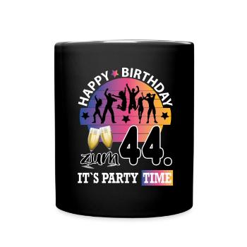Geburtstag 44 Party People Fete Dancing Tanzen - Tasse einfarbig - Schwarz - Vorne