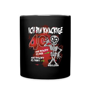 Geburtstag 40 Knackige Jahre Skelett Knochen - Tasse einfarbig - Schwarz - Vorne