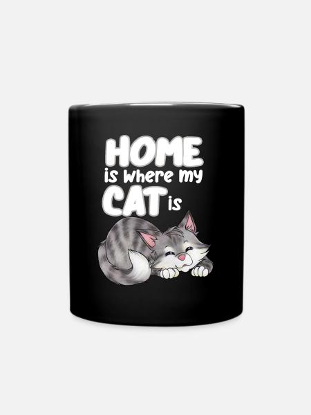 Zuhause ist dort wo meine Katze ist - Tasse einfarbig - Schwarz