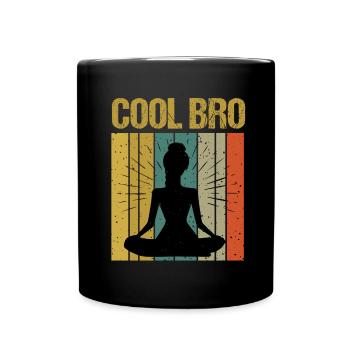 Sprüche Yoga Frau Cool Bro Bruder - Tasse einfarbig - Schwarz - Vorne