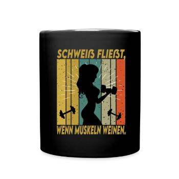Bodybuilding Sprüche Frau Schweiß Weinen - Tasse einfarbig - Schwarz - Vorne