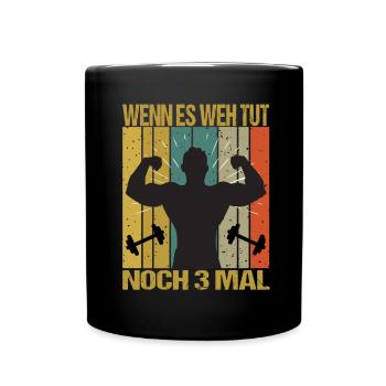 Bodybuilding Sprüche Mann Wenn es weh tut nochmal - Tasse einfarbig - Schwarz - Vorne