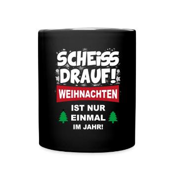 Weihnachten Christmas Lustig Scheisse Sprüche - Tasse einfarbig - Schwarz - Vorne
