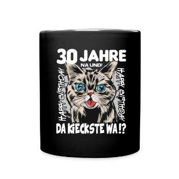 30 Jahre Geburtstag Katze Mietze Süss - Tasse einfarbig - Schwarz - Vorne