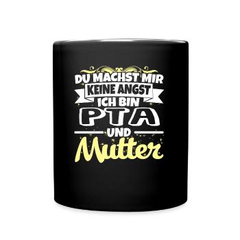 PTA und Mutter - Keine Angst - Tasse einfarbig - Schwarz - Vorne