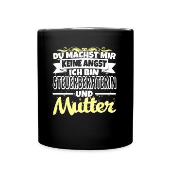 STEUERBERATERIN und Mutter - Keine Angst - Tasse einfarbig - Schwarz - Vorne
