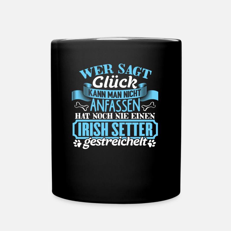 IRISH-SETTER - Glück zum anfassen - Tasse einfarbig - Schwarz