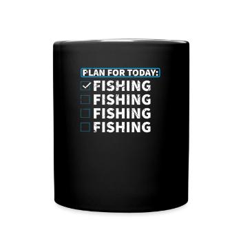Plan for Today - Fishing - Fishing - Fishing - Full Colour Mug - black - Front