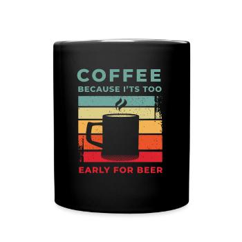 Kaffee Spruch Kaffee Geschenk Kaffeebohne Barista - Tasse einfarbig - Schwarz - Vorne