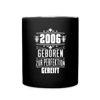 16. Geburtstag Junge Mädchen 2006 Spruch 16 Jahre - Tasse einfarbig - Schwarz - Vorne