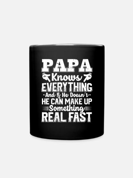 Papa Knows Everything Zitate Cool Dad Mens - Tasse einfarbig - Schwarz