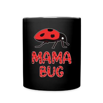 Mama Bug Lady Bug Lover Biology Insect Mother's - Full Colour Mug - black - Front