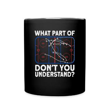 Quelle partie de n’avez-vous pas compris le hockey - Mug uni - noir - Devant