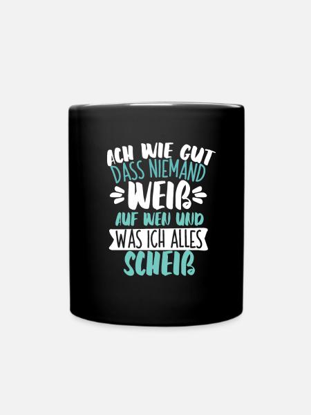 Sarkusmus Spruch Schwarzer Humor Lustiges Ironie - Tasse einfarbig - Schwarz