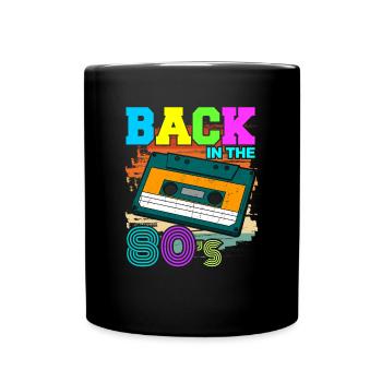 Back in the 80s - 80er Kostüm 80's Mottoparty - Tasse einfarbig - Schwarz - Vorne